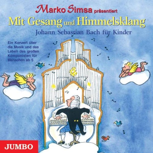 Marko Simsa - Mit Gesang und Himmelsklang. Johann Sebastian Bach