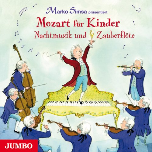 Marko Simsa - Mozart für Kinder.Nachtmusik und Zauberflöte