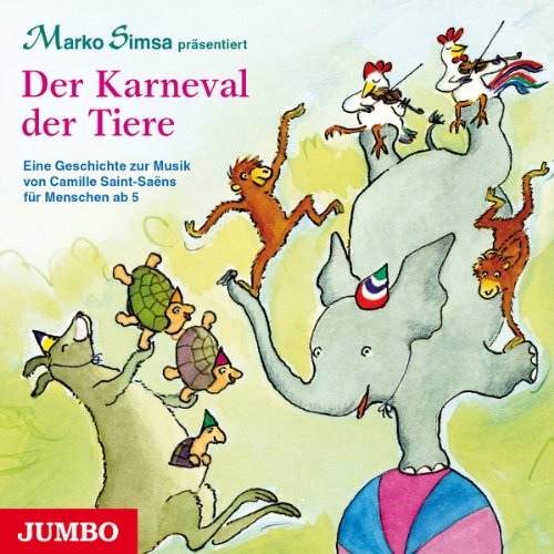 - Der Karneval der Tiere.Eine Geschichte zur Musik