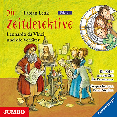 Bernd Stephan - Die Zeitdetektive 33.Leonardo Da Vinci und die Ve