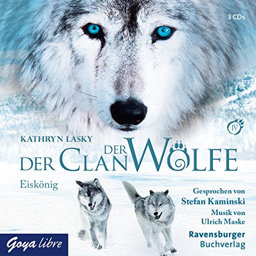 Lasky , Kathryn - Der Clan der Wölfe 4: Eiskönig (Kaminski, Maske)