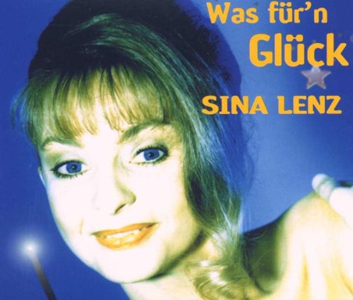 Lenz , Sina - Was für'n Glück (Maxi)