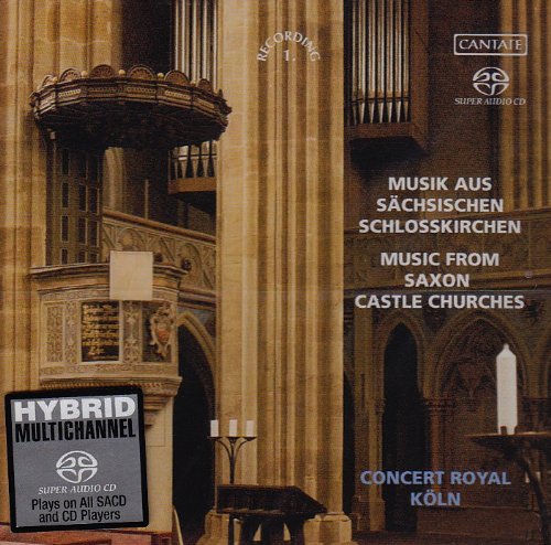 Concert Royal Köln - Musik aus den Sächsischen Schlosskirchen (SACD)