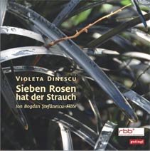 Dinescu , Violeta - Sieben Rosen hat der Strauch (Stefanescu)