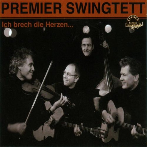 Premier Swingtett - Ich brech die Herzen...