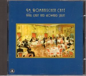 Gary , Paul & Salat , Howard - Im Romanischen Cafe