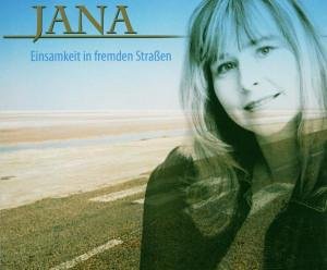 Jana - Einsamkeit in fremden Strassen (Maxi)
