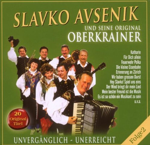 Slavko Avsenik u.s. Original Oberkrainer - Unvergänglich-Unerreicht,Folge 2