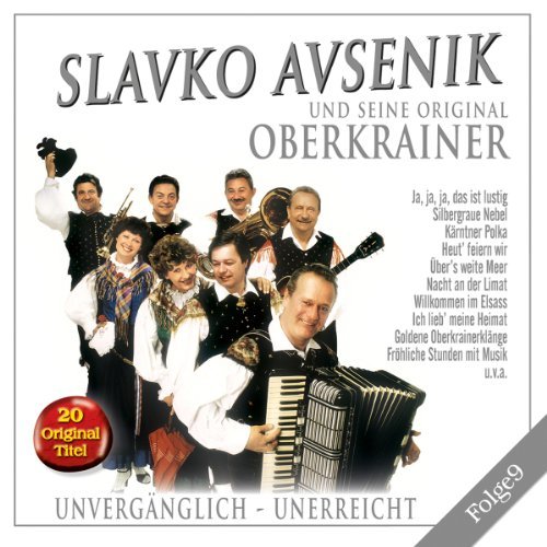 Slavko und Seine Original Oberkrainer Avsenik - Unvergänglich-Unerreicht,Folge 9