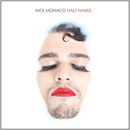 Monaco , Nick - Half Naked