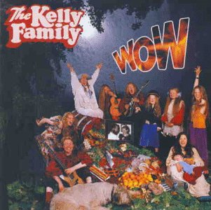 the Kelly Family - Wow