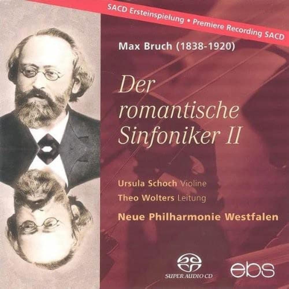 Bruch , Max - Der romantische Sinfoniker II (Schoch, Wolters, Neue Philharmonie Westfalen) (SACD)