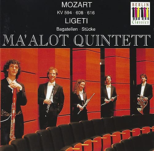 Ma'Alot Quintett - Mozart (KV 594, 608, 616) / Ligeti (Bagatellen, Stücke)