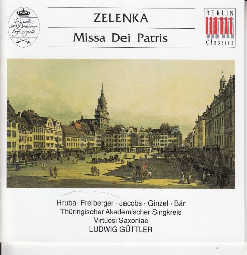 Zelenka , Jan Dismas - Missa Dei Patris, ZWV 19 (Hruba-Freiberger, Jacobs, Ginzel, Bär, Güttler)