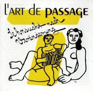 L'Art De Passage - Sehnsucht nach Veränderung