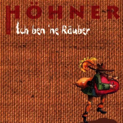 Höhner - Ich Ben 'ne Räuber