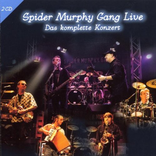 Spider Murphy Gang - Spider Murphy Gang Live - Das komplette Konzert