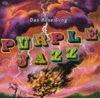 Böse Ding , Das - Purple Jazz