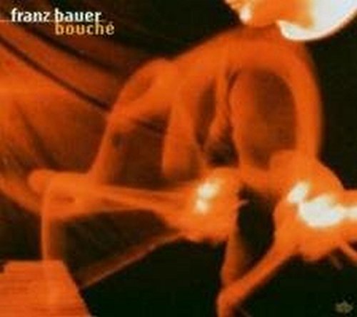 Bauer , Franz - Bouche