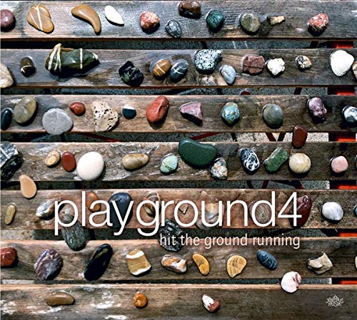 playground4 - Hit the Ground Running