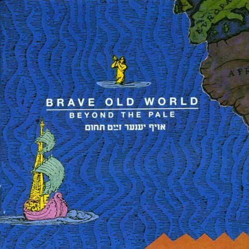 Brave Old World - Beyond the Pale