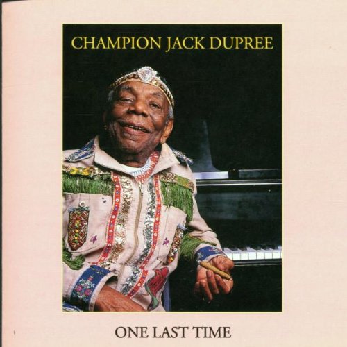 Dupree , Champion Jack - One Last Time