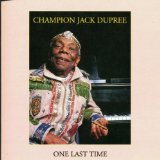 Dupree , Champion Jack - One Last Time