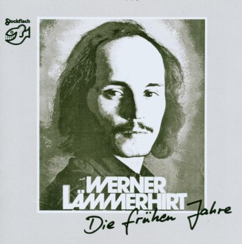 Werner Lämmerhirt - Die Frühen Jahre