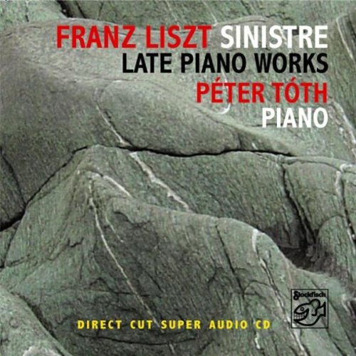 Liszt , FRanz - Sinistre (SACD) (Peter Toth)