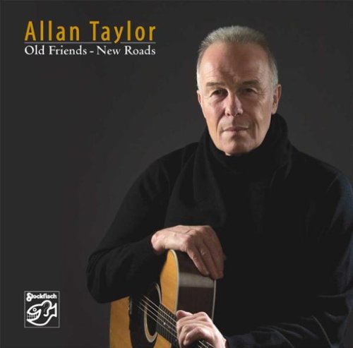 Taylor , Allan - Old Friends - New Roads