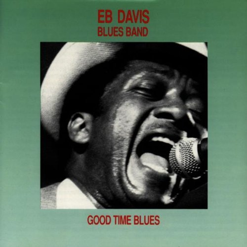 Eb Davis Blues Band - Good Time Blues