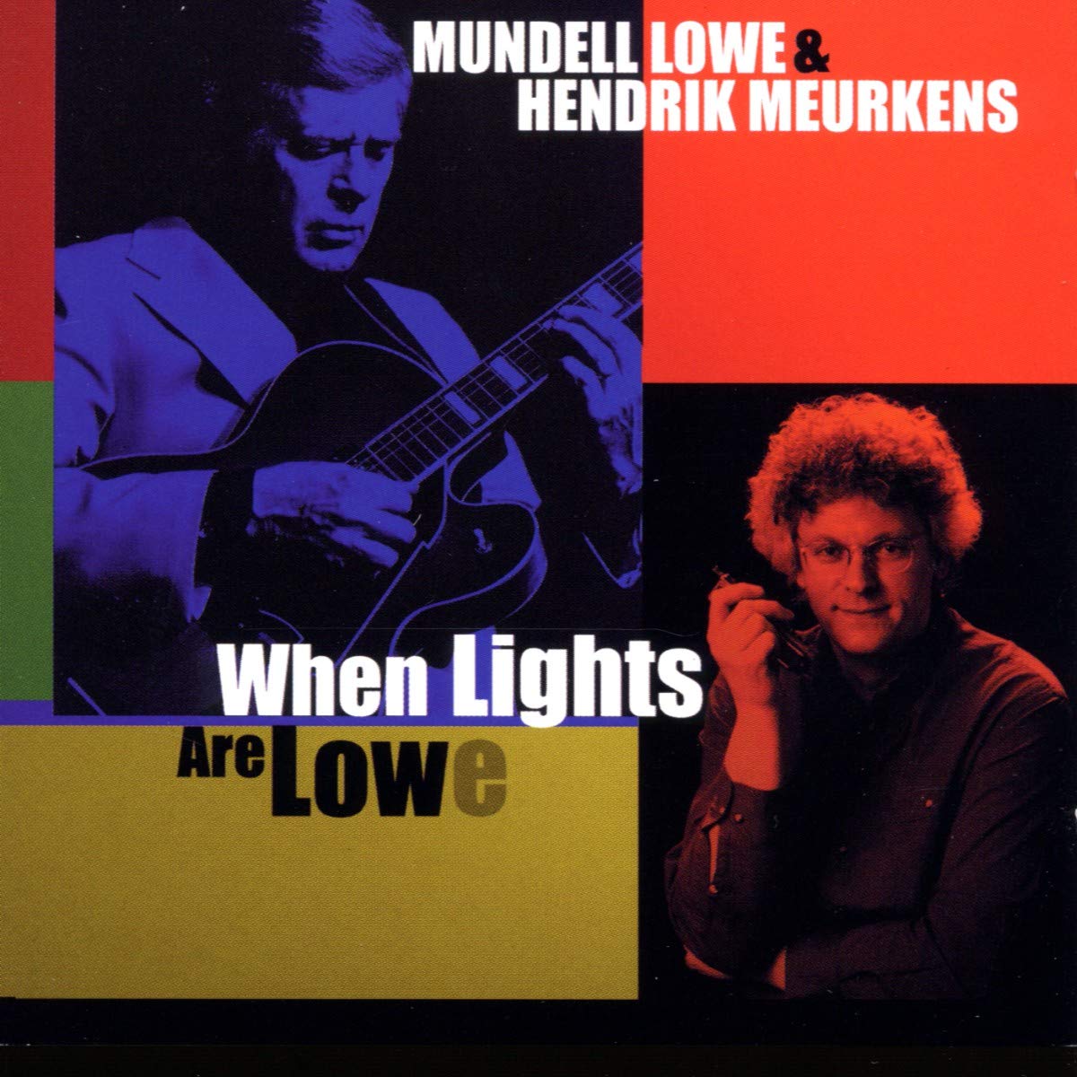 Lowe , Mundell & Meurkens , Hendrik - When Lights Are Lowe
