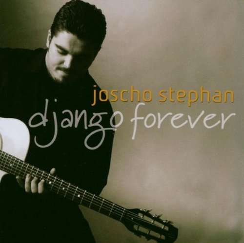Joscho Stephan - Django Forever