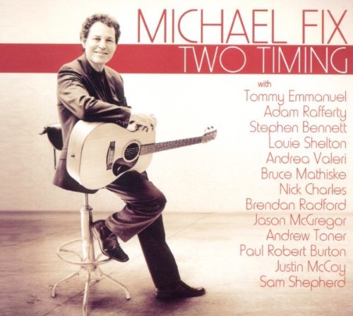 Michael Fix - Two Timing