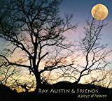 Austin , Ray & Friends - A Piece of Heaven
