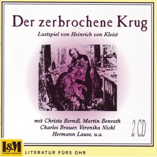 Kleist , Heinrich von - Der zerbrochene Krug