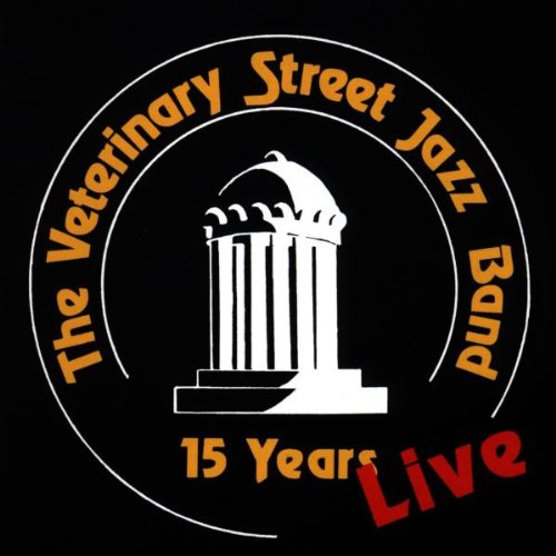 Veterinary Street Jazz Band , The - 15 Years Live