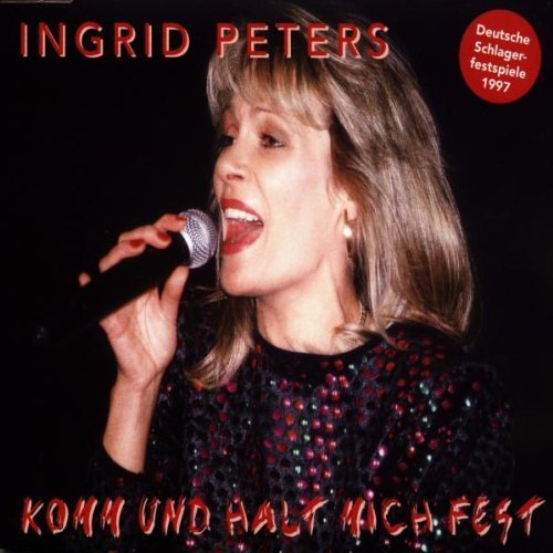 Peters , Ingrid - Komm und halt mich fest (Maxi)