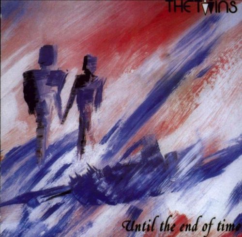 the Twins - Until End of Time