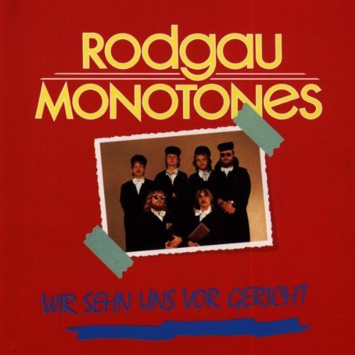 Rodgau Monotones - Wir Sehn Uns Vor Gericht
