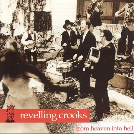 Revelling Crooks - From Heaven Into Hell