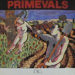 Primevals - Dig