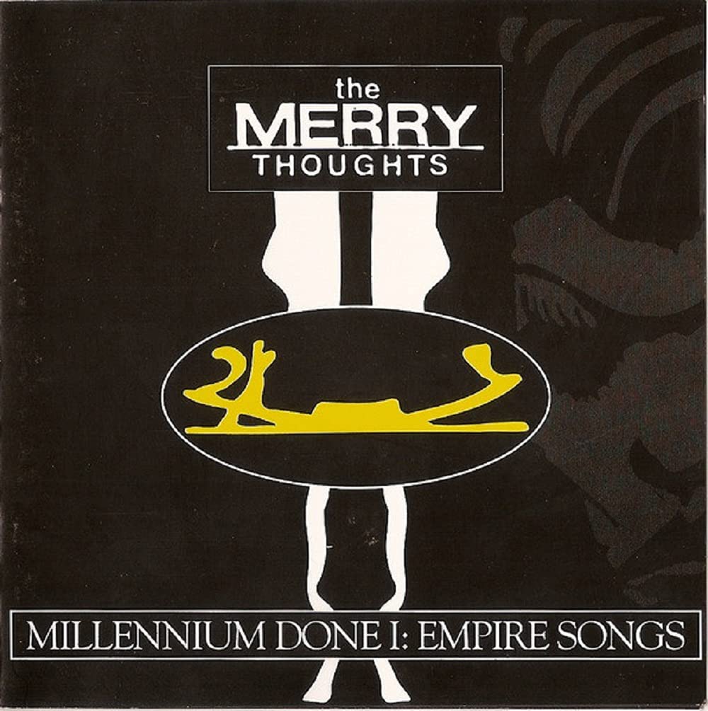 Merry Thoughts , The - Millennium Done I: Empire Songs