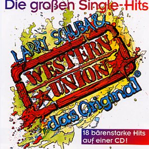 Larry Schuba & Western Union - Die Grossen Single Hits
