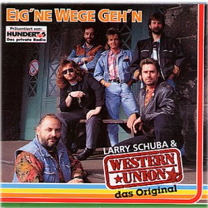 Schuba , Larry & Western Union - Eig'ne Wege Geh'n