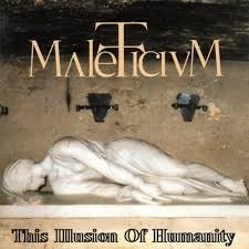 Maleficium - This Illusion of Humanity
