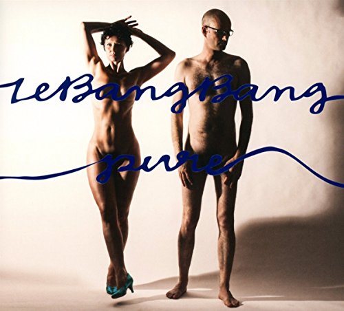 Bang Bang , Le - Pure
