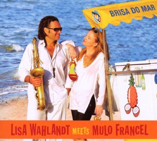 Wahlandt , Lisa meets Francel , Mulo - Brisa do mar