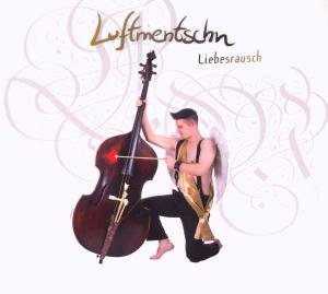 Luftmentschn - Liebesrausch