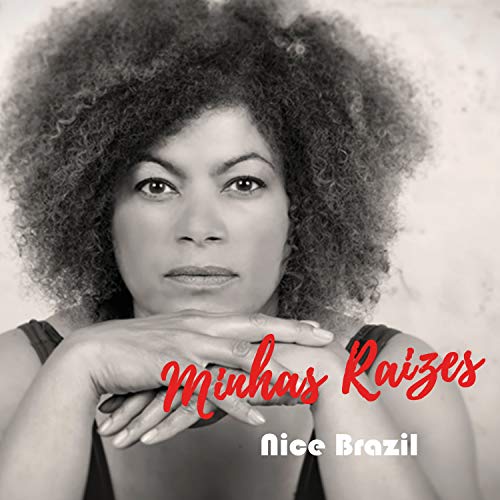 Nice Brazil - Minhas Raizes